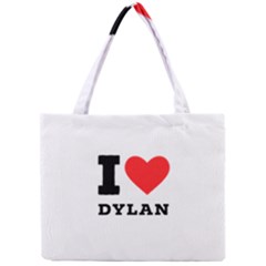 I Love Dylan  Mini Tote Bag by ilovewhateva