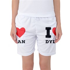 I Love Dylan  Women s Basketball Shorts by ilovewhateva