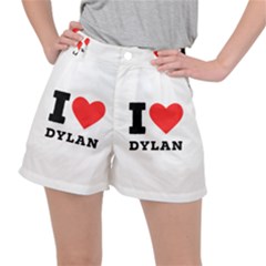 I Love Dylan  Women s Ripstop Shorts by ilovewhateva