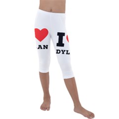 I Love Dylan  Kids  Lightweight Velour Capri Leggings  by ilovewhateva