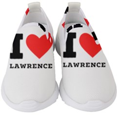 I Love Lawrence Kids  Slip On Sneakers by ilovewhateva