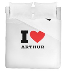 I Love Arthur Duvet Cover Double Side (queen Size) by ilovewhateva