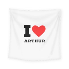 I Love Arthur Square Tapestry (small) by ilovewhateva