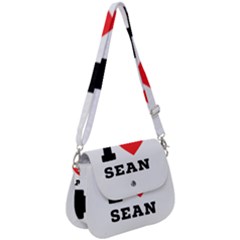 I Love Sean Saddle Handbag by ilovewhateva