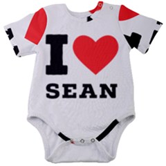 I Love Sean Baby Short Sleeve Bodysuit by ilovewhateva