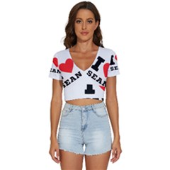 I Love Sean V-neck Crop Top by ilovewhateva