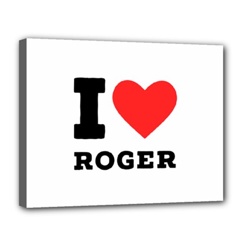 I Love Roger Canvas 14  X 11  (stretched) by ilovewhateva