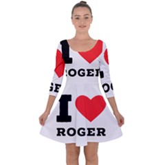 I Love Roger Quarter Sleeve Skater Dress by ilovewhateva