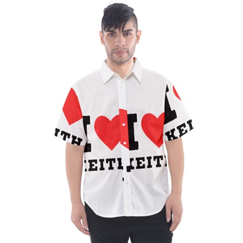 I Love Keith Men s Short Sleeve Shirt by ilovewhateva