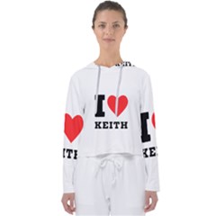 I Love Keith Women s Slouchy Sweat by ilovewhateva