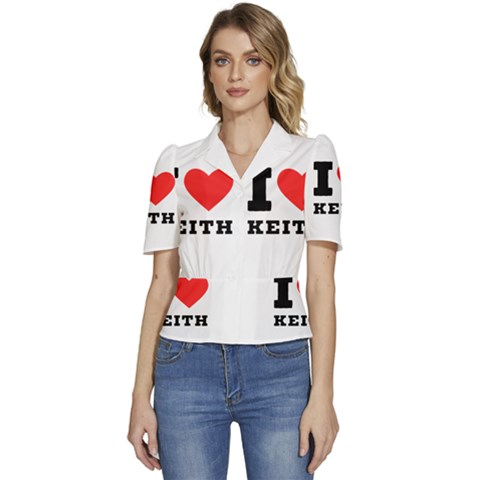 I Love Keith Puffed Short Sleeve Button Up Jacket by ilovewhateva