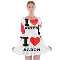 I Love Aaron Long Sleeve Skater Dress by ilovewhateva