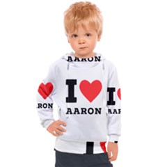 I Love Aaron Kids  Hooded Pullover by ilovewhateva