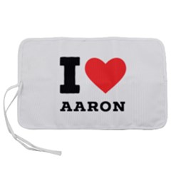 I Love Aaron Pen Storage Case (s) by ilovewhateva