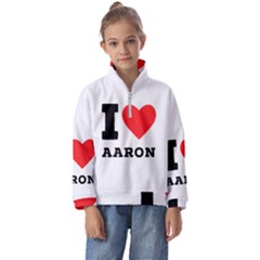 I Love Aaron Kids  Half Zip Hoodie by ilovewhateva