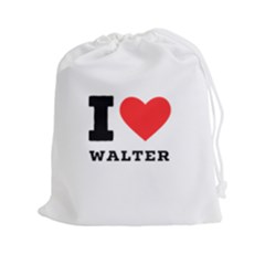 I Love Walter Drawstring Pouch (2xl) by ilovewhateva