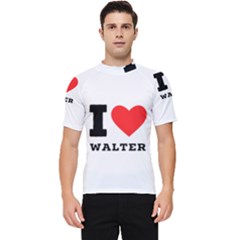 I Love Walter Men s Short Sleeve Rash Guard by ilovewhateva