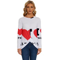 I Love Walter Long Sleeve Crew Neck Pullover Top by ilovewhateva