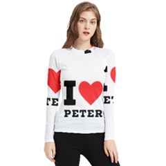 I Love Peter Women s Long Sleeve Rash Guard by ilovewhateva