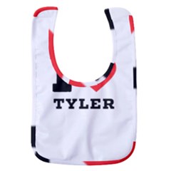 I Love Tyler Baby Bib by ilovewhateva