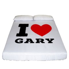 I Love Gary Fitted Sheet (queen Size) by ilovewhateva