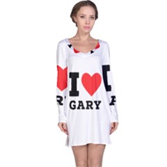 I Love Gary Long Sleeve Nightdress by ilovewhateva