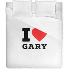 I Love Gary Duvet Cover (california King Size) by ilovewhateva