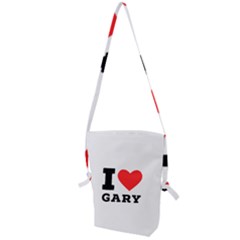 I Love Gary Folding Shoulder Bag by ilovewhateva