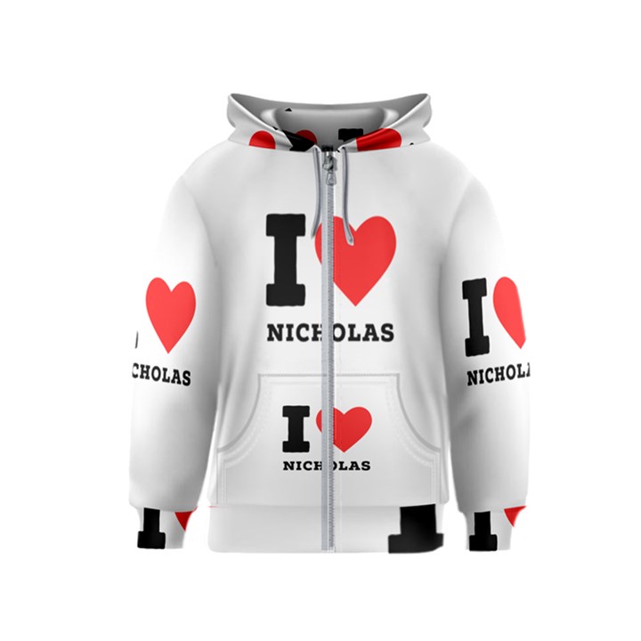 I love nicholas Kids  Zipper Hoodie