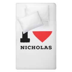 I Love Nicholas Duvet Cover Double Side (single Size) by ilovewhateva