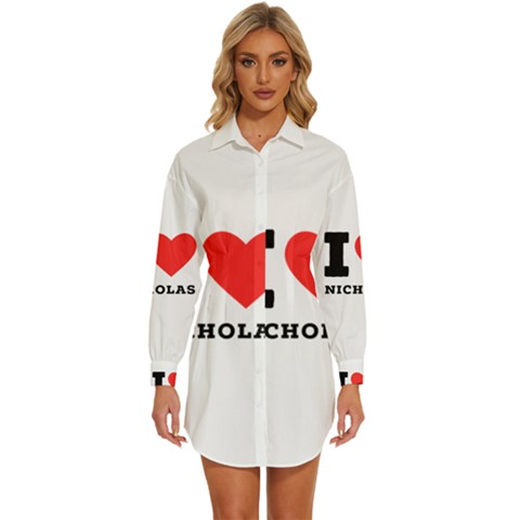 I Love Nicholas Womens Long Sleeve Shirt Dress by ilovewhateva