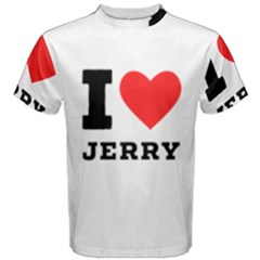 I Love Jerry Men s Cotton Tee by ilovewhateva