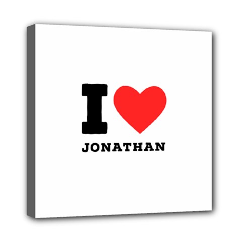 I Love Jonathan Mini Canvas 8  X 8  (stretched) by ilovewhateva