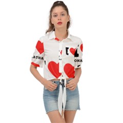 I Love Jonathan Tie Front Shirt  by ilovewhateva