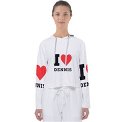 I Love Dennis Women s Slouchy Sweat by ilovewhateva