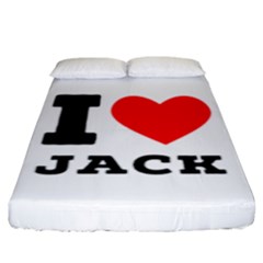 I Love Jack Fitted Sheet (king Size) by ilovewhateva