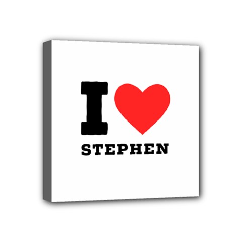 I Love Stephen Mini Canvas 4  X 4  (stretched) by ilovewhateva