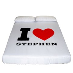 I Love Stephen Fitted Sheet (california King Size) by ilovewhateva