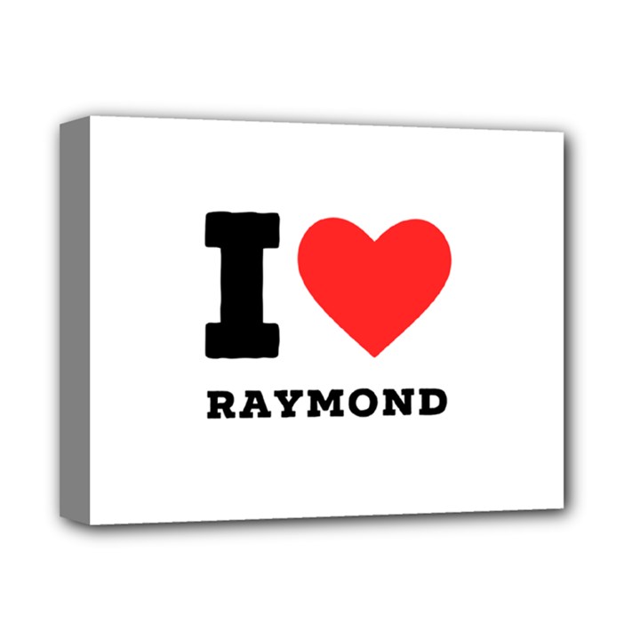 I love raymond Deluxe Canvas 14  x 11  (Stretched)