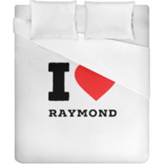 I Love Raymond Duvet Cover (california King Size) by ilovewhateva