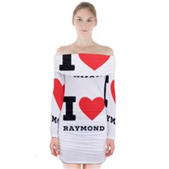 I Love Raymond Long Sleeve Off Shoulder Dress by ilovewhateva