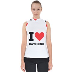 I Love Raymond Mock Neck Shell Top by ilovewhateva