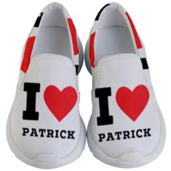 I Love Patrick  Kids Lightweight Slip Ons by ilovewhateva