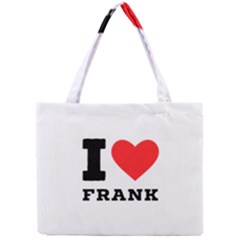 I Love Frank Mini Tote Bag by ilovewhateva