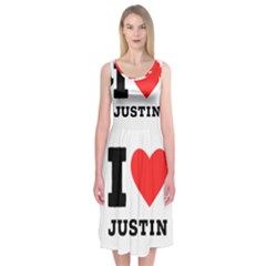 I Love Justin Midi Sleeveless Dress by ilovewhateva