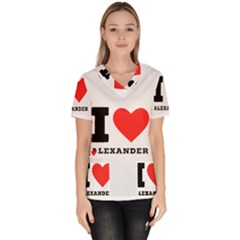 I Love Alexander Women s V-neck Scrub Top by ilovewhateva