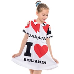 I Love Benjamin Kids  Short Sleeve Shirt Dress by ilovewhateva