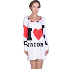 I Love Jacob Long Sleeve Nightdress by ilovewhateva