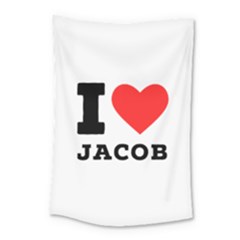 I Love Jacob Small Tapestry by ilovewhateva