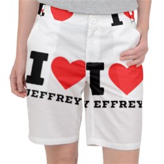 I Love Jeffrey Women s Pocket Shorts by ilovewhateva